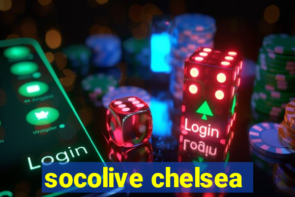 socolive chelsea