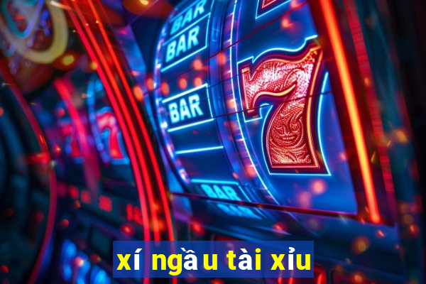 xí ngầu tài xỉu