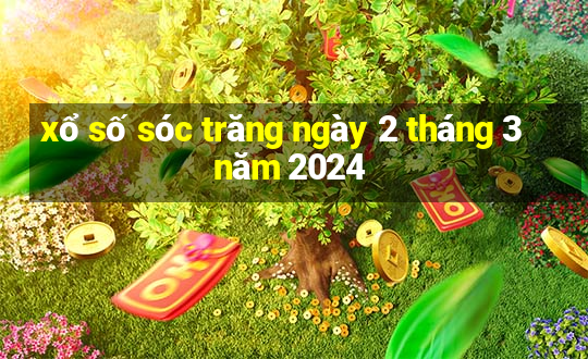 xổ số sóc trăng ngày 2 tháng 3 năm 2024