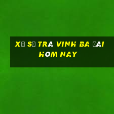 xổ số trà vinh ba đài hôm nay