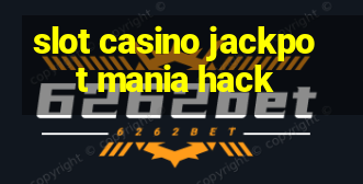 slot casino jackpot mania hack