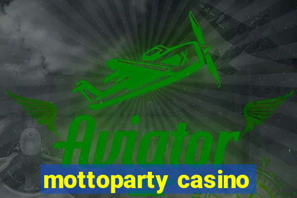 mottoparty casino