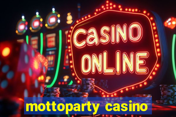 mottoparty casino