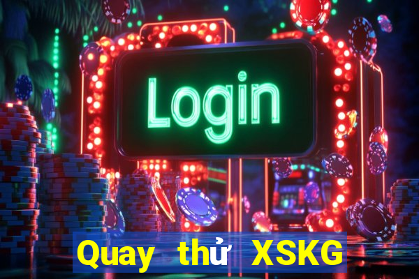 Quay thử XSKG ngày 13