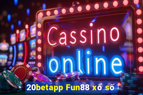 20betapp Fun88 xổ số