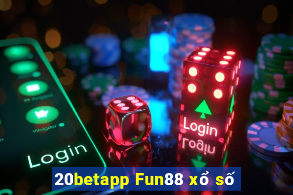 20betapp Fun88 xổ số