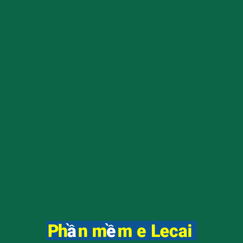 Phần mềm e Lecai