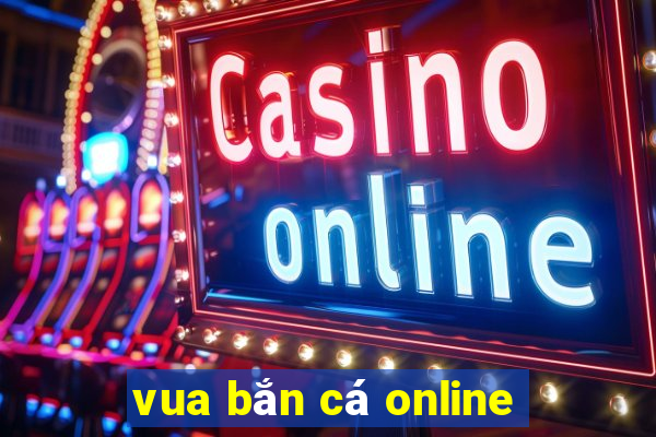 vua bắn cá online