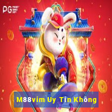 M88vim Uy Tín Không