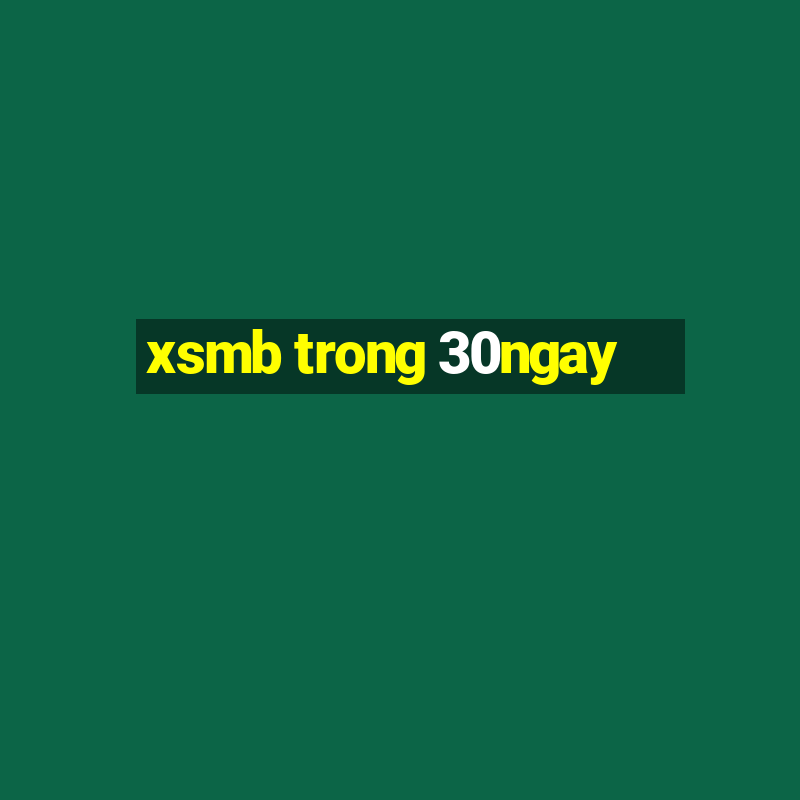 xsmb trong 30ngay