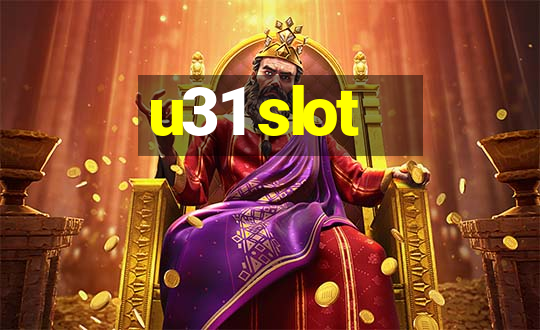 u31 slot