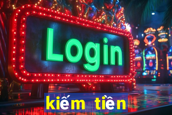 kiếm tiền online bằng chơi game