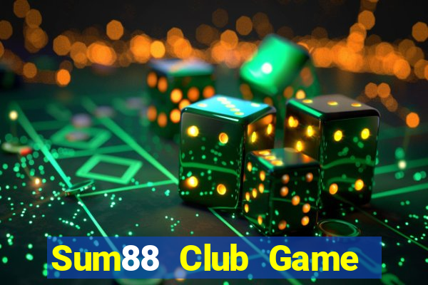 Sum88 Club Game Bài Online Chơi Cùng Bạn Bè