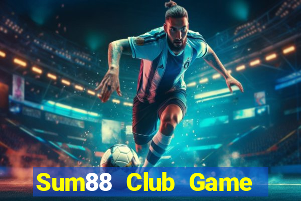 Sum88 Club Game Bài Online Chơi Cùng Bạn Bè