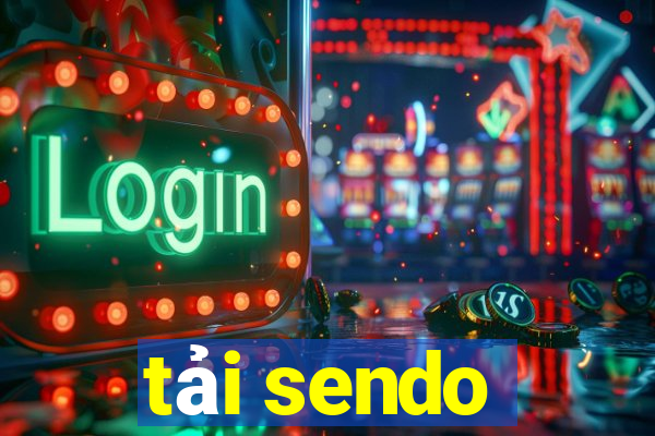 tải sendo