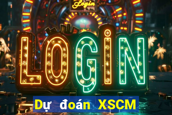 Dự đoán XSCM thứ tư