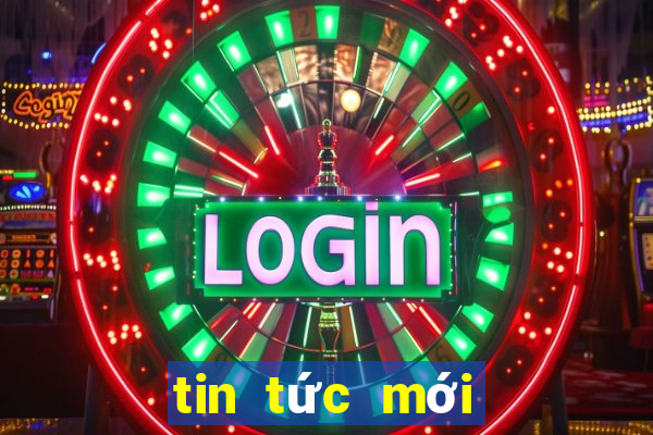 tin tức mới nhất trong ngày