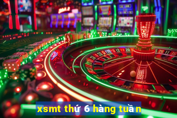 xsmt thu 6 hang tuan