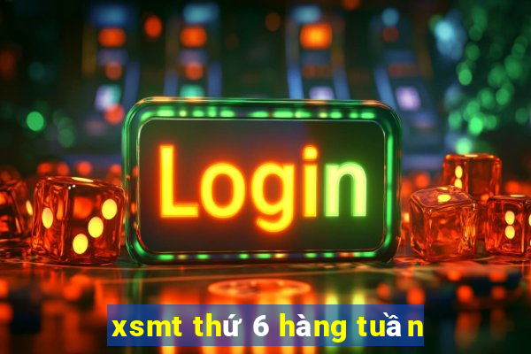 xsmt thu 6 hang tuan