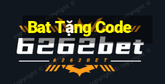 Bat Tặng Code