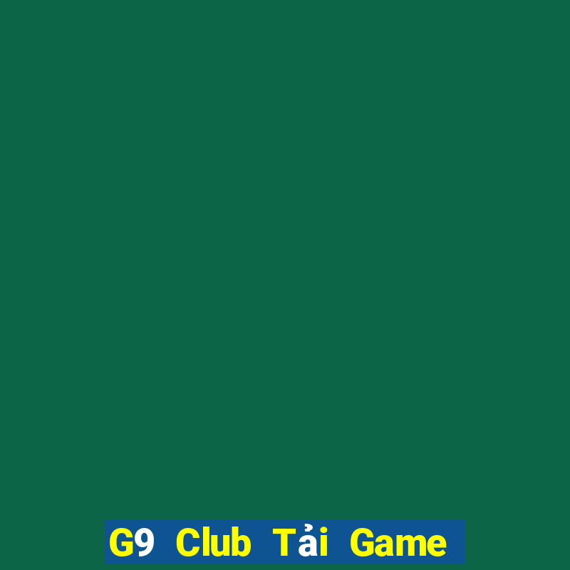 G9 Club Tải Game Bài Nhất Vip