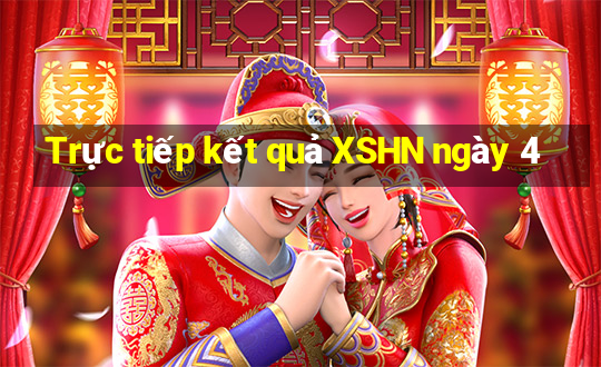 Trực tiếp kết quả XSHN ngày 4