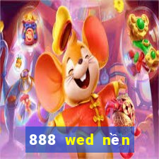 888 wed nền tảng trực tuyến