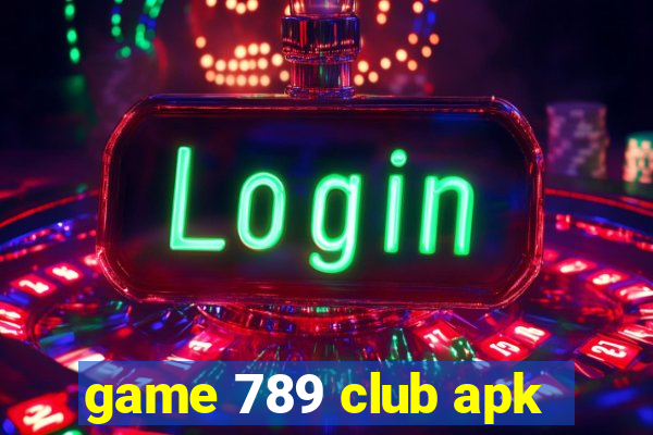 game 789 club apk