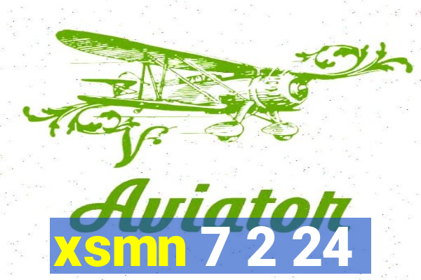 xsmn 7 2 24