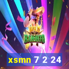 xsmn 7 2 24