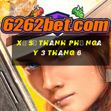 xổ số thành phố ngày 3 tháng 6