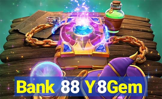 Bank 88 Y8Gem