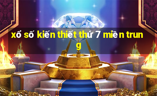 xổ số kiến thiết thứ 7 miền trung