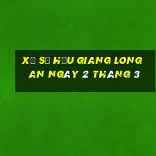 xổ số hậu giang long an ngày 2 tháng 3