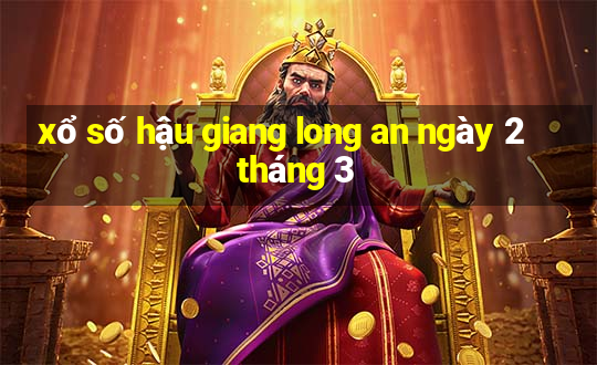 xổ số hậu giang long an ngày 2 tháng 3