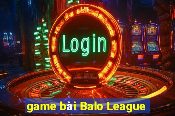 game bài Balo League