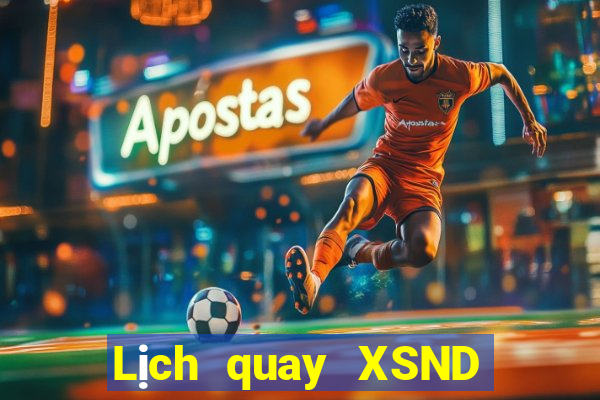 Lịch quay XSND ngày thứ năm