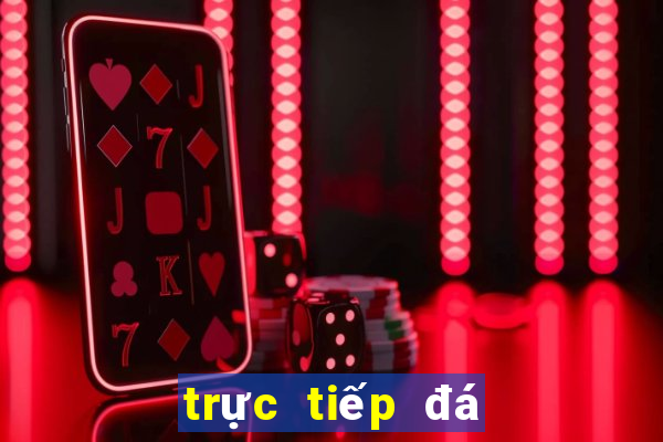 trực tiếp đá gà c1