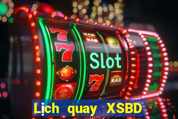 Lịch quay XSBD ngày 23