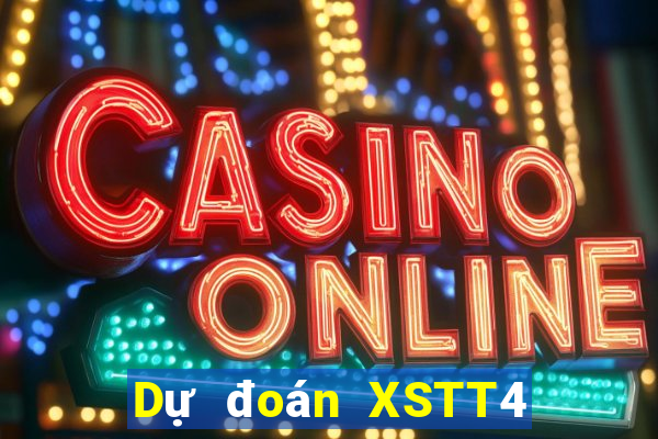 Dự đoán XSTT4 Thứ 5