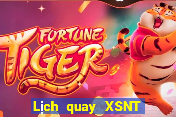 Lịch quay XSNT ngày 28