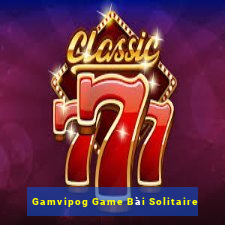 Gamvipog Game Bài Solitaire