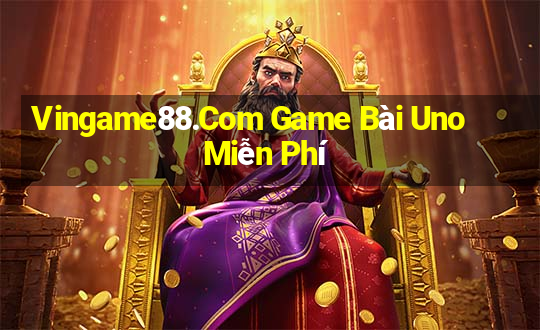 Vingame88.Com Game Bài Uno Miễn Phí