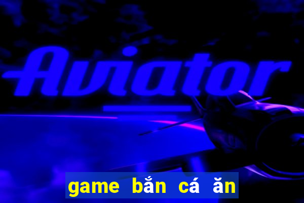 game ban ca an xu mien phi