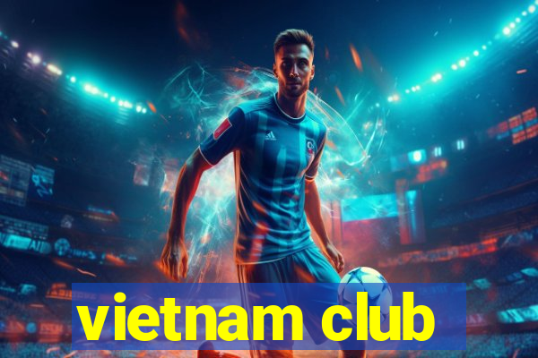 vietnam club