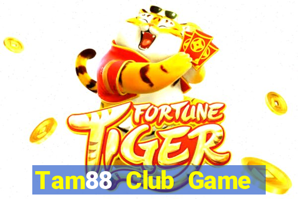 Tam88 Club Game Bài 1 Đổi 1