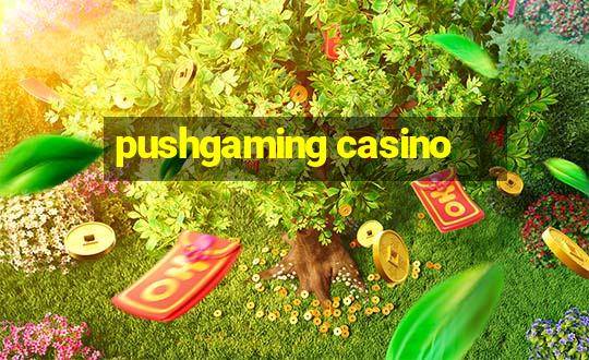 pushgaming casino