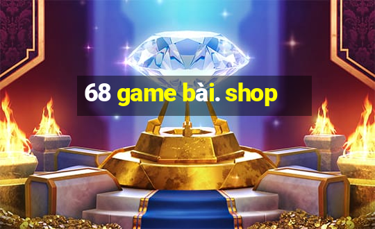 68 game bài. shop