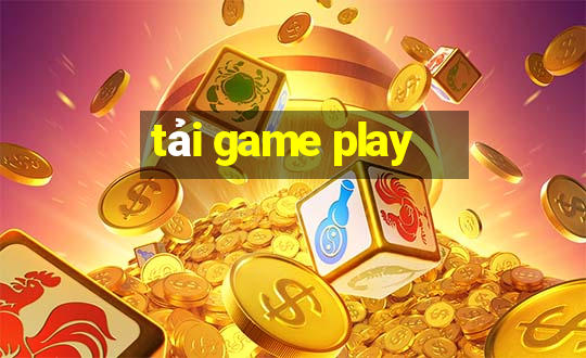 tải game play