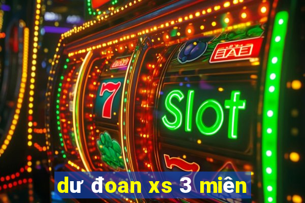 dư đoan xs 3 miên